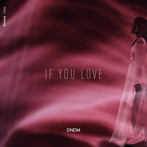 DNDM - If You Love [NSD066]